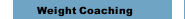 Weight Coaching